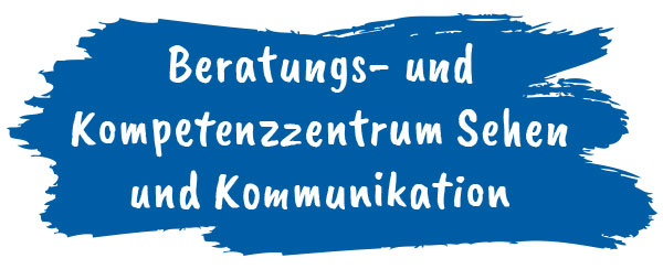 Beratungs- und  Kompetenzzentrum Sehen  und Kommunikation