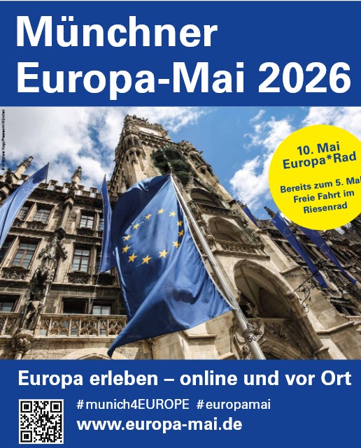 Auf dem Bild sieht man das Plakat des München Europa Mai 2026, angegeben ist auch der LInk zur Webseite: www.europa-mai.de. Außerdem steht drauf: 10.Mai: Europa*Rad: Bereits zum 5. Mal frei Fahrt im Riesenrad.