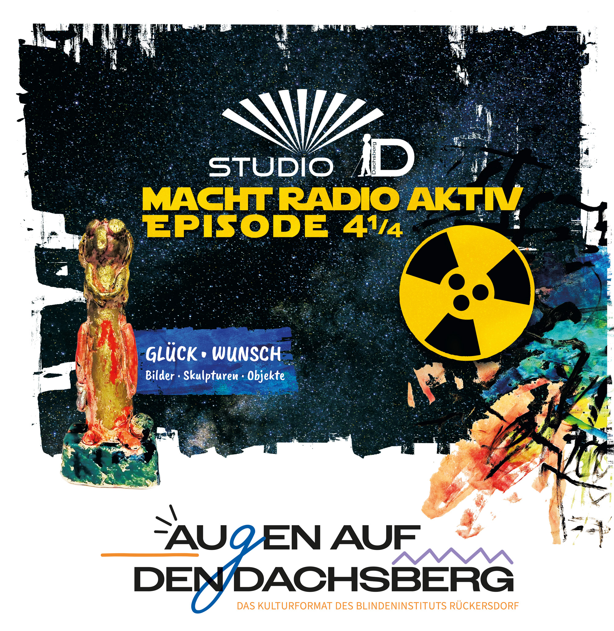 Ankündigungsgrafik mit bunter Skulptur links, gelbem Radioaktiv‑Symbol rechts und dem Text „STUDIO D – Macht Radio Aktiv, Episode 41¼“. Unten das Logo „Augen auf den Dachsberg“.