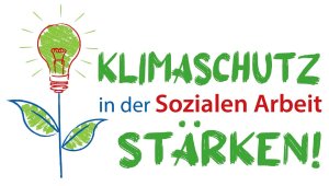 Logo: Links ist eine Illustration einer Pflanze zu sehen. Statt einer Blüte befindet sich oberhalb des Stängels eine grüne Glühbirne. Daneben steht Klimaschutz in der sozialen Arbeit Stärken!.