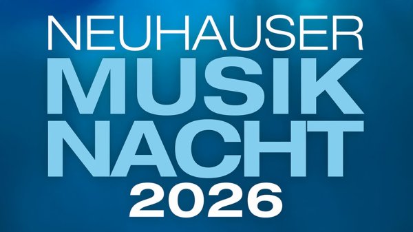 Auf dem Bild steht Neuhauser Musiknacht 2026